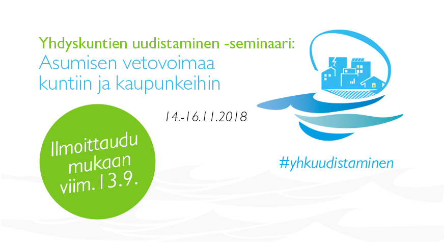 Yhdyskuntien uudistaminen -seminaari 14.-16.11.2018